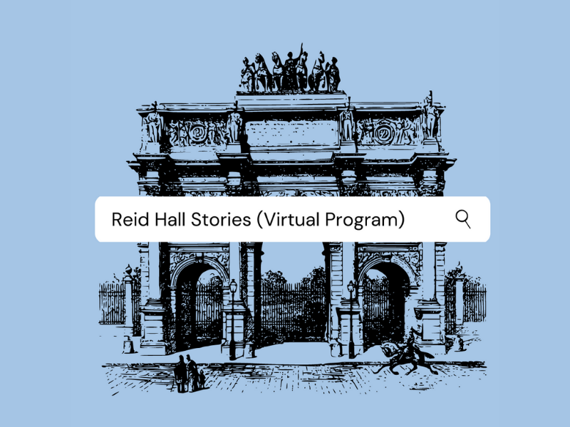 Reid Hall Stories (Virtual Program)